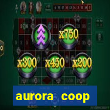 aurora coop trabalhe conosco